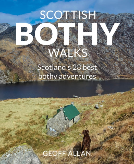 Scottish Bothy Walks, Geoff Allan