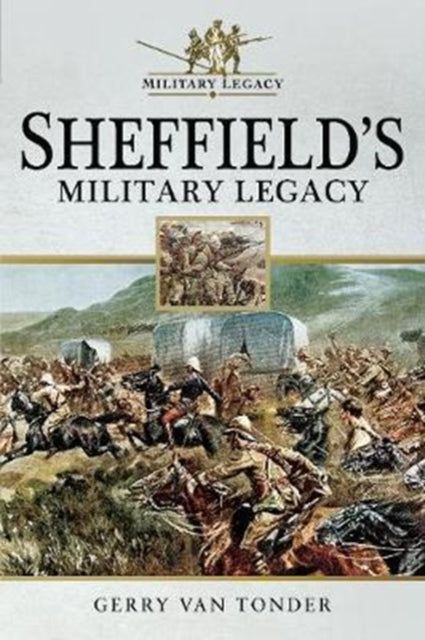 Sheffield's Military Legacy, Gerry Van Tonder