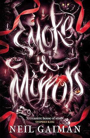 Smoke and Mirrors, Neil Gaiman