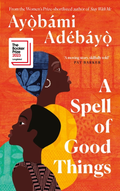 A Spell of Good Things SIGNED, Ayobami Adebayo