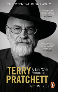 Terry Pratchett: A Life with Footnotes, Rob Wilkins