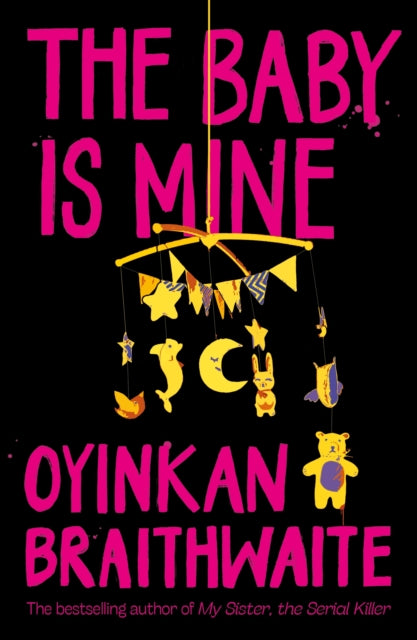 The Baby Is Mine, Oyinkan Braithwaite