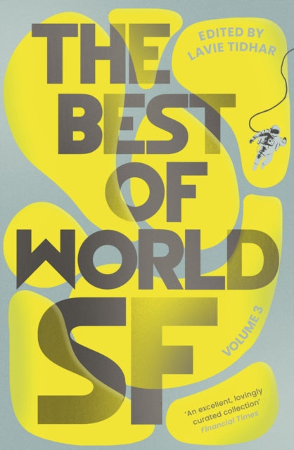 The Best of World SF: Volume 3, Lavie Tidhar