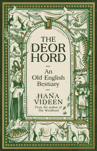 The Deorhord: An Old English Bestiary, Hana Videen