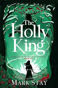 The Holly King, Mark Stay