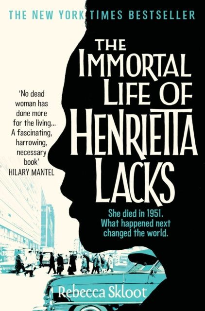 The Immortal Life of Henrietta Lacks, Rebecca Skloot