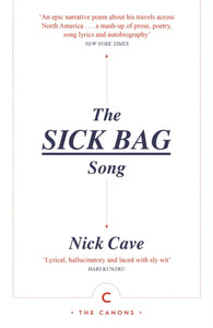The Sick Bag Song, Nick Cave
