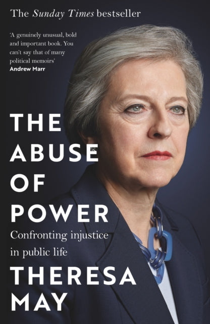 The Abuse of Power, Theresa May