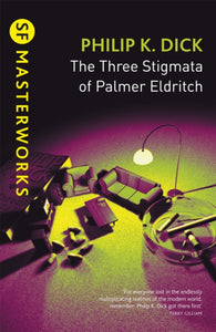 The Three Stigmata of palmer Eldritch, Philip K. Dick