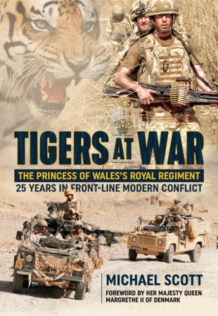 Tigers at War: The Princess of Wales's Royal Regiment, Michael Scott