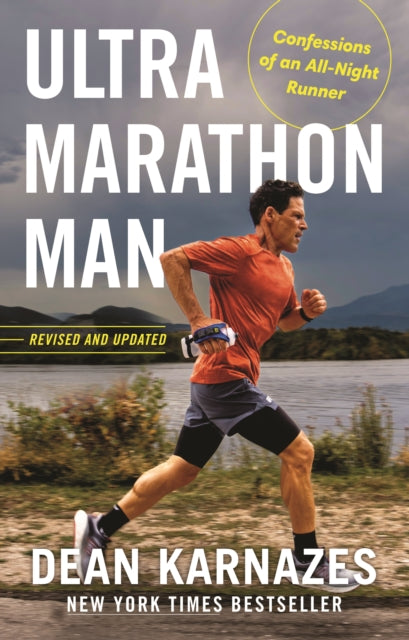 Ultra Marathon Man, Dean Karnazes