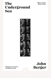 The Underground Sea, John Berger