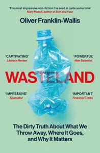 Wasteland, Oliver Franklin-Wallis