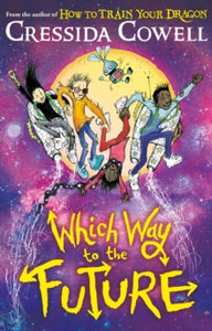 Which Way To The Future SIGNED, Cressida Cowell