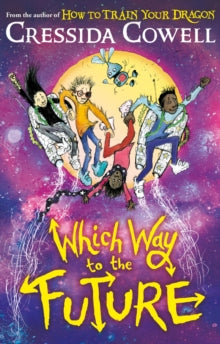 Which Way To The Future SIGNED, Cressida Cowell