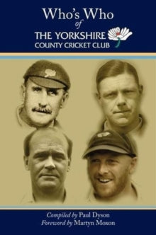 Who's Who of the Yorkshire County Cricket Club, Paul Dyson