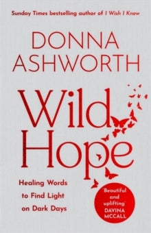 Wild Hope, Donna Ashworth