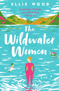 The Wildwater Women, Ellie Wood