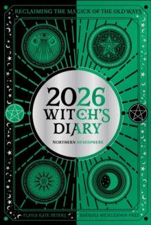 2026 Witch's Diary: Northern Hemisphere : Reclaiming the magick of the old ways