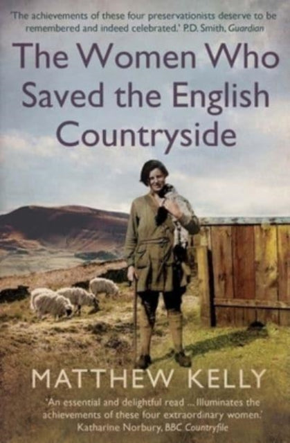 The Women Who Saved the English Countryside, Matthew Kelly