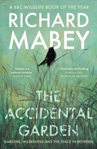 The Accidental Garden, Richard Mabey