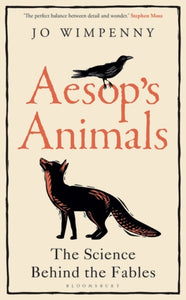 Aesop's Animals: The Science Behind the Fables, Jo Wimpenny