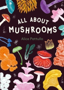 All About Mushrooms