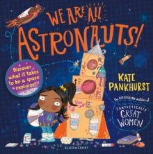 We Are All Astronauts! Kate Pankhurst