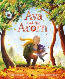 Ava and the Acorn, Lu Fraser