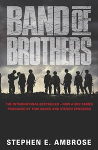 Band of Brothers, Stephen E. Ambrose