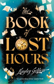 The Book of Lost Hours SIGNED, Hayley Gelfuso