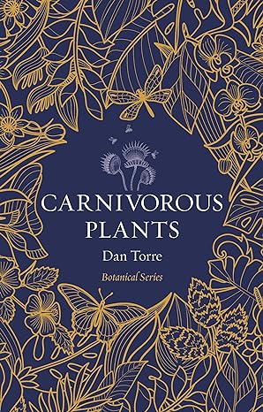 Carnivorous Plants, Dan Torre