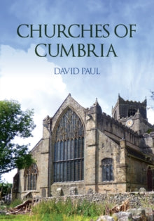 Churches of Cumbria, David Paul