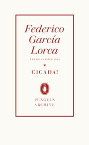 Cicada!, Federico Garcia Lorca (Penguin Archive)