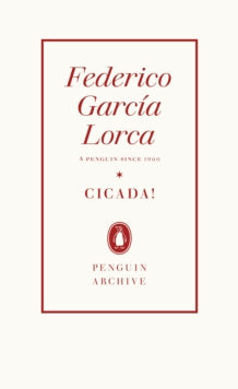 Cicada!, Federico Garcia Lorca (Penguin Archive)