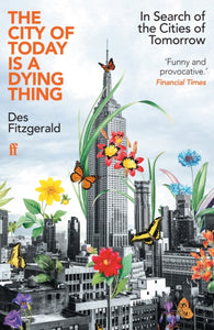 The City of Today is a Dying Thing, Des Fitzgerald