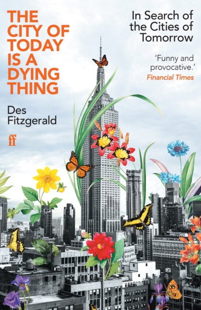The City of Today is a Dying Thing, Des Fitzgerald