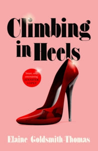 Climbing in Heels, Elaine Goldsmith-Thomas