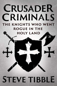 Crusader Criminals, Steve Tibble