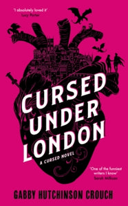 Cursed Under London, Gabby Hutchinson Crouch