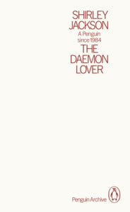 The Daemon Lover, Shirley Jackson (Penguin Archive)
