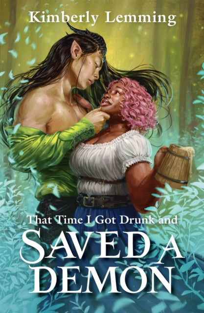 That Time I Got Drunk and Saved a Demon (Mead Mishaps 1), Kimberly Lemming