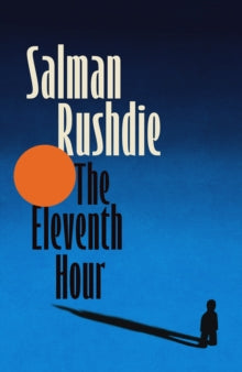 The Eleventh Hour SIGNED,  Salman Rushdie