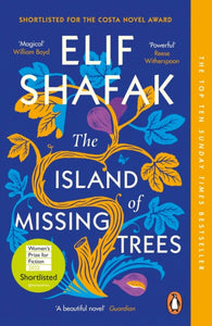 The Island of Missing Trees, Elif Shafak