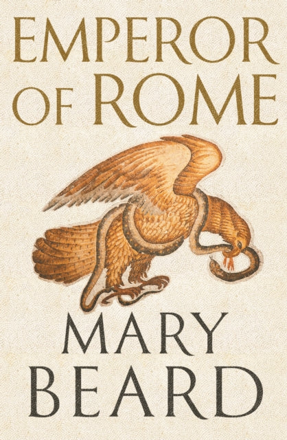 Emperor of Rome: Ruling the Ancient Roman World, SIGNED, Mary Beard