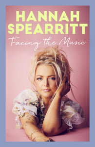 Facing the Music, Hannah Spearritt