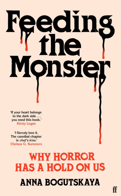 Feeding the Monster: Why horror has a hold on us, Anna Bogutskaya