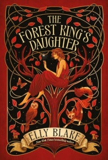 The Forest King's Daughter, Elly Blake