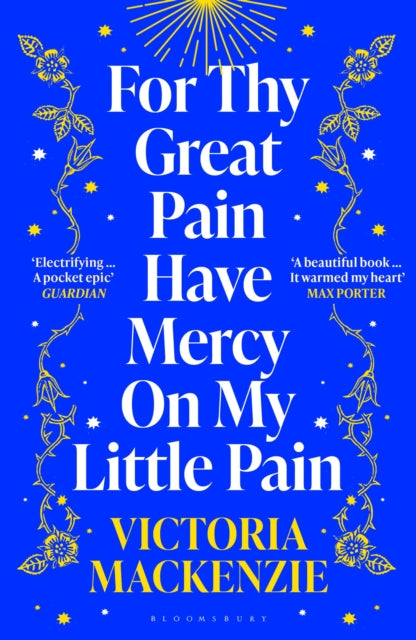 For Thy Great Pain Have Mercy On My Little Pain, Victoria Mackenzie