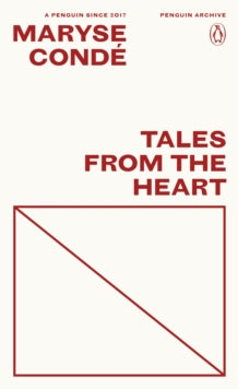 Tales from the Heart, Maryse Conde (Penguin Archive)